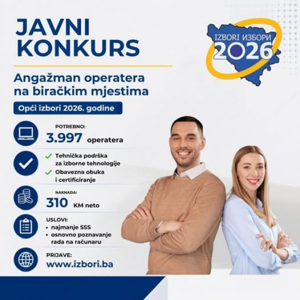 CIK BiH raspisuje javni konkurs za prijavu kandidata za angažman operatera na biračkim mjestima u Bosni i Hercegovini za Opšte izbore 2026. godine